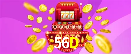 Descubra o Mundo do Cassino Online com 56D